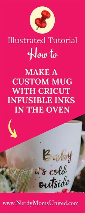 How-To-Make-A-custom-Mug-with-Cricut-Infusible-Inks-In-The-Oven-illustrated-tutorial-