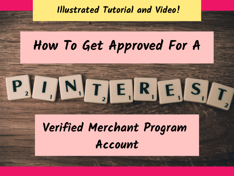 How To Get Approved For A Pinterest Verified Merchant Program Account?