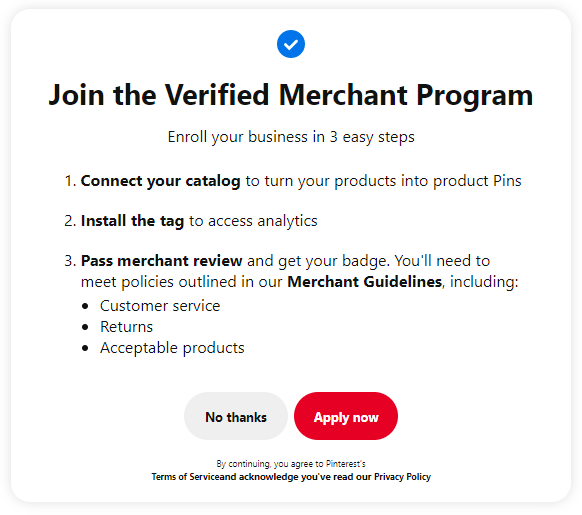 How-To-Sign-Up-For-The-Pinterest-Verified-Merchant-Program 
What-Are-The-Requirements-For-Pinterest-Verified-Merchant-Program 
What-Are-The-Benefits-To-Signing-Up-For-A-Pinterest-Verified-Merchant-Program